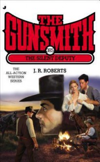 The Silent Deputy - J.R. Roberts