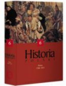 Historia Powszechna. Polska 1586-1831. - Janusz Tazbir, Tomasz Kizwalter, Jacek Staszewski