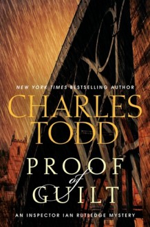 Proof of Guilt - Charles Todd