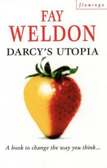 Het utopia van Darcy - Fay Weldon