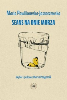 Seans na dnie morza - Maria Pawlikowska-Jasnorzewska