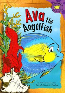 Ava the Angelfish - Trisha Speed Shaskan