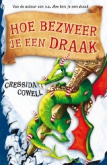 Hoe bezweer je een draak? (Stikkum Stoere Steurkop #4) - Cressida Cowell