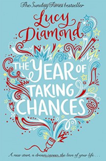 The Year of Taking Chances - Lucy Diamond