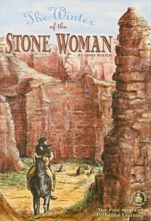 The Winter of the Stone Woman - Linda Baxter, Dea Marks