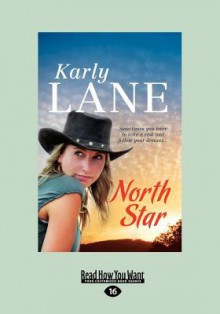 North Star (Large Print 16pt) - Karly Lane