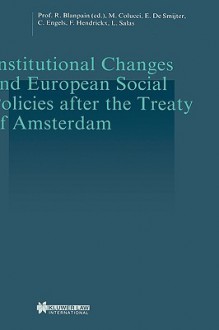 Institutional Changes and European Social Policies After the Treaty of Amsterdam - Roger Blanpain