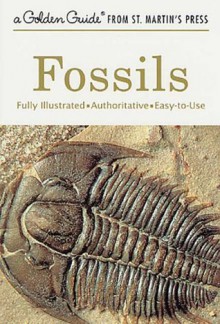 Fossils (A Golden Guide from St. Martin's Press) - Frank H. T. Rhodes, Paul R. Shaffer, Herbert S. Zim, Raymond Perlman