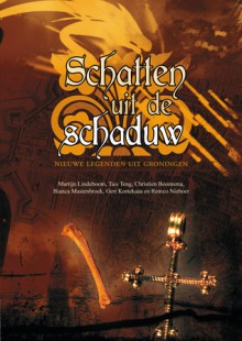 Schatten uit de schaduw - Martijn Lindeboom, Remco Nieboer, Tais Teng, Christien Boomsma, Bianca Mastenbroek, Gert Kortekaas