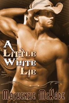 A Little White Lie - Mackenzie McKade