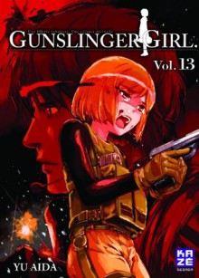 Gunslinger girl: Vol.13 - Yu Aida