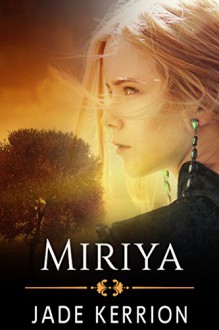 Miriya: A Genetic Engineering Science Fiction Thriller Series (Double Helix Women Book 1) - Jade Kerrion