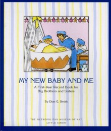 My New Baby And Me: A First Year Record Book For Big Brothers And Sisters - Metropolitan Museum of Art, Marie Madel Franc-Nohain