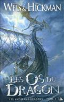 Les Os Du Dragon - Margaret Weis