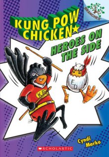 Kung Pow Chicken #4: Heroes on the Side - Cyndi Marko