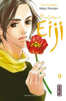 Professeur Eiji, Tome 9 - Akiko Monden, Pascale Simon, もんでん あきこ