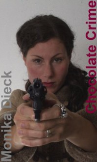 Chocolate Crime (Rotheburg-Kurz-Krimi) (German Edition) - Monika Dieck