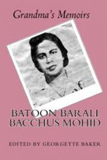 Batoon Barali Bacchus Mohid - Batoon Barali Bacchus Mohid, Georgette Baker