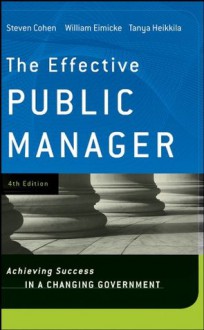 The Effective Public Manager - William Eimicke