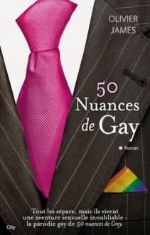 50 nuances de gay (French Edition) - Oliver James