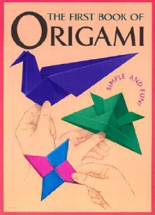 The First Book of Origami - Kodansha International