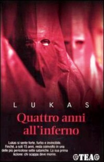 Quattro anni all'inferno - Lukas, Lidia Perria