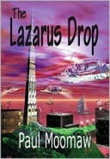 The Lazarus Drop - Paul Moomaw, Judith Huey