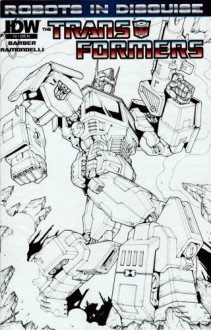 Transformers, Robots in Disguise #6 Line Art Variant - John Barber, Livio Ramondelli, Casey Coller