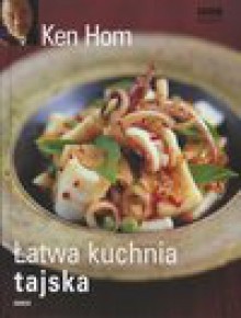 Łatwa kuchnia tajska - Ken Hom