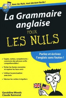 La Grammaire anglaise poche Pour les Nuls (French Edition) - Geraldine Woods, Claude Raimond