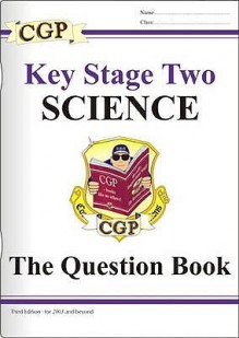 Science: Key Stage Two: The Question Book - Richard Parsons