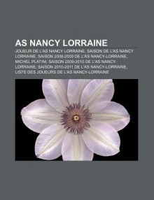 As Nancy Lorraine: Joueur de L'As Nancy Lorraine, Saison de L'As Nancy Lorraine, Saison 2008-2009 de L'As Nancy-Lorraine, Michel Platini - Source Wikipedia