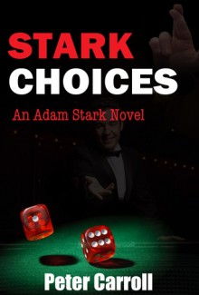 Stark Choices - Peter Carroll