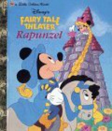 Disney's Fairy Tale Theater Presents Mickey and Minnie in Rapunzel (Fairy Tales Theater) - Liane B. Onish