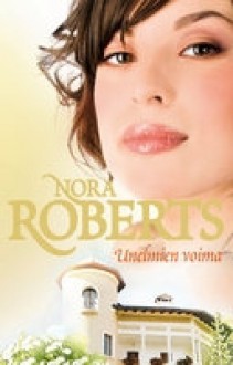 Unelmien voima (Unelmatrilogia, #2) - Anna Salo, Nora Roberts