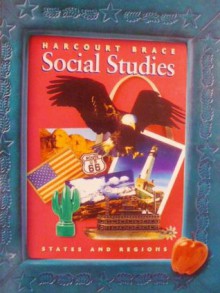 Harcourt School Publishers Social Studies: Student Edition States & Regions Grade 4 2000 - Harcourt Brace, Harcourt School Publishers