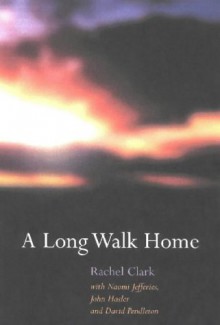 Long Walk Home - Rachel Clark