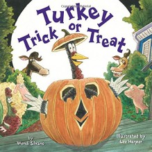 Turkey Trick or Treat - Wendi Silvano,Lee Harper