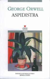 Aspidistra - Şemsa Yeğin, George Orwell