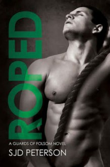 Roped - S.J.D. Peterson