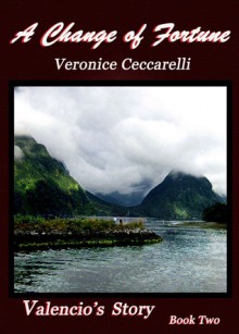 A Change of Fortune - Veronice Ceccarelli