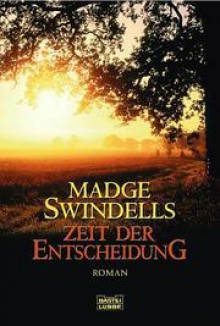 Zeit der Entscheidung - Madge Swindells