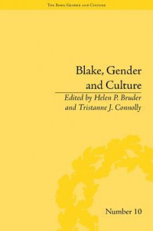 Blake, Gender and Culture - Helen P Bruder, Tristanne J Connolly