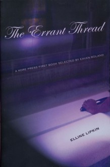 The Errant Thread - Elline Lipkin