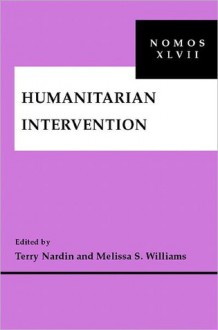 Humanitarian Intervention: Nomos XLVII - Melissa Williams