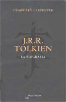 J.R.R. Tolkien. La biografia - Humphrey Carpenter