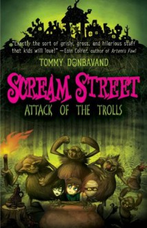 Scream Street: Attack of the Trolls (Book #8) - Tommy Donbavand