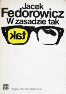 W zasadzie tak - Jacek Fedorowicz