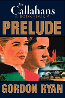 Prelude: The Callahans #4 - Gordon Ryan