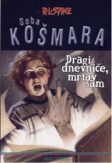 Dragi dnevniče, mrtav sam (Soba košmara, #5) - R.L. Stine